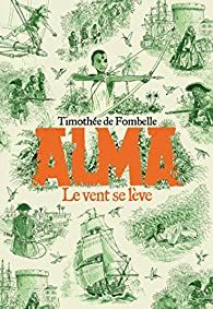 Alma, Le vent se lève