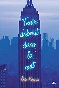 Tenir debout la nuit